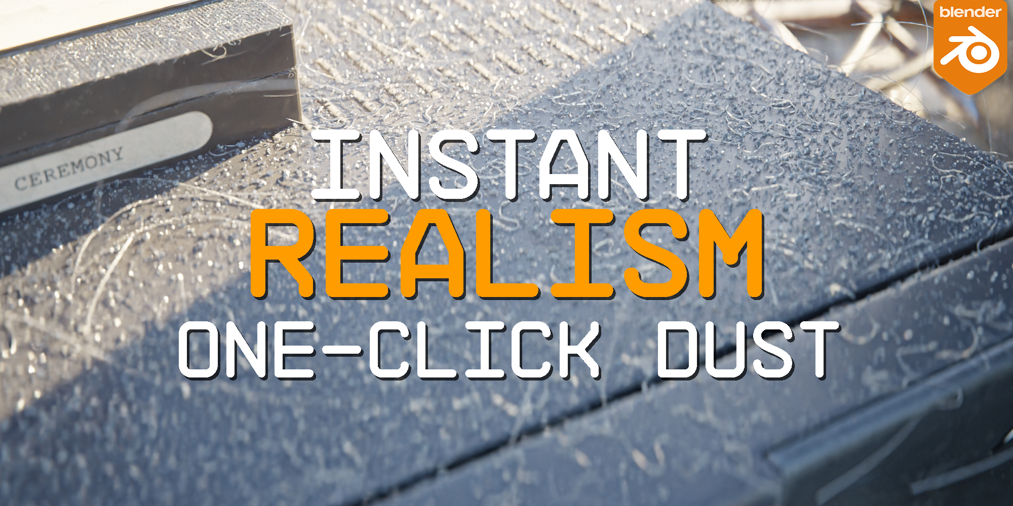 One Click Dust: Instant Realism